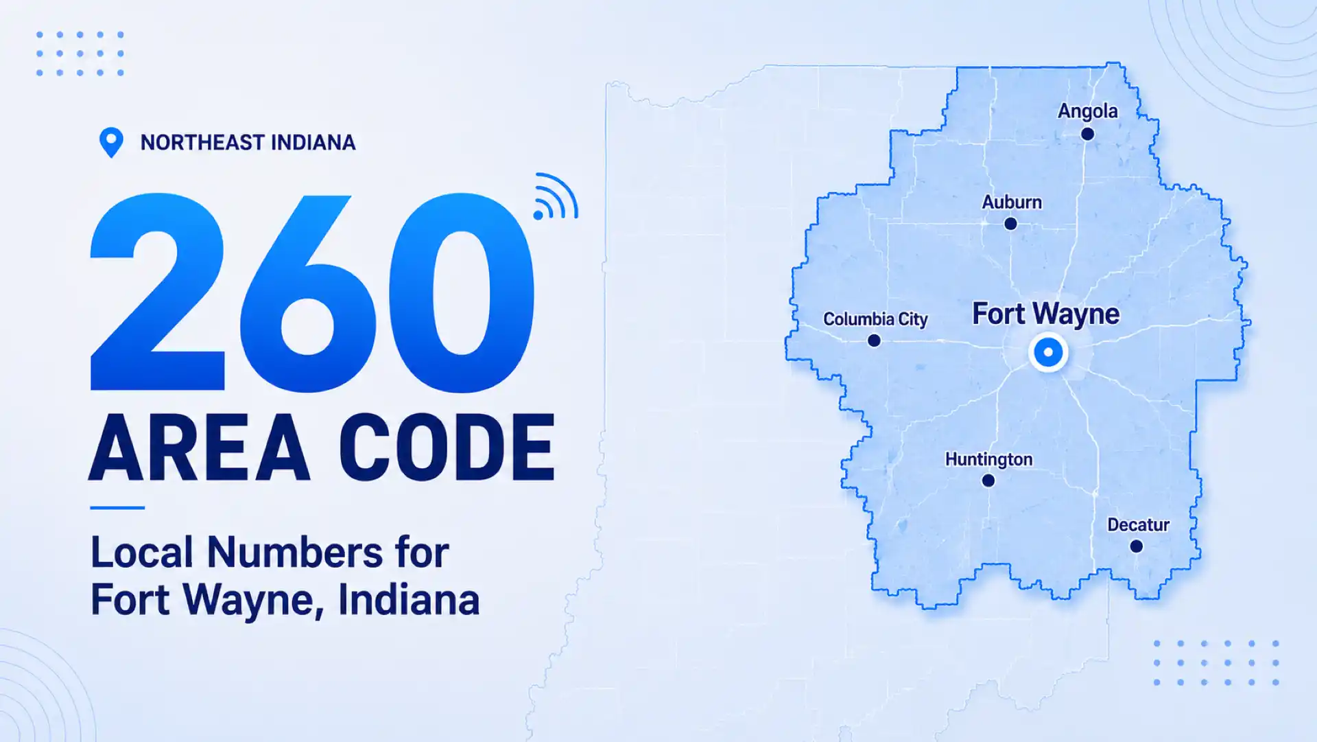 260 area code — local numbers for Fort Wayne, Northeast Indiana coverage map