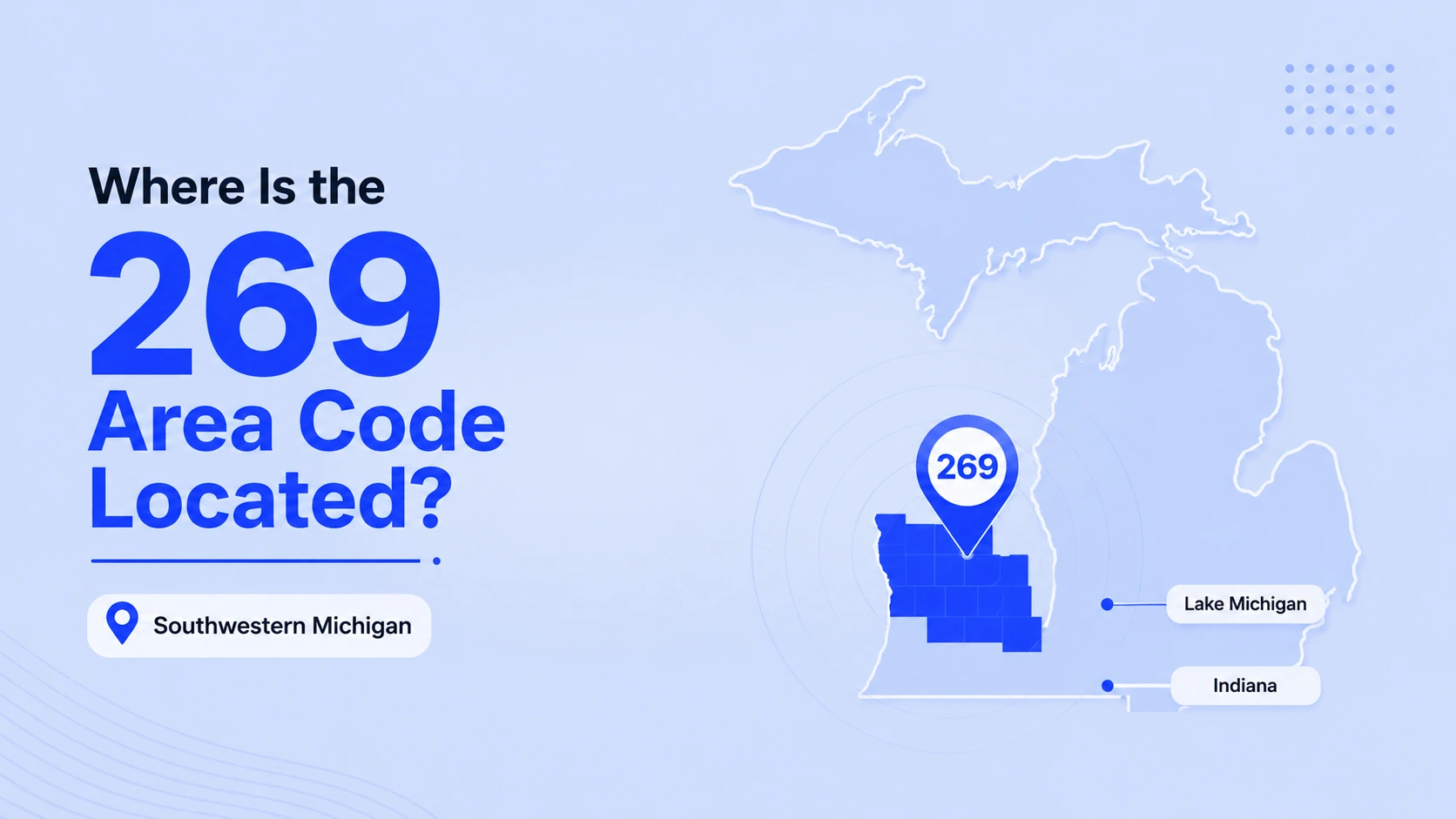 Where is the 269 area code located — southwestern Michigan, bordered by Indiana to the south and Lake Michigan to the west