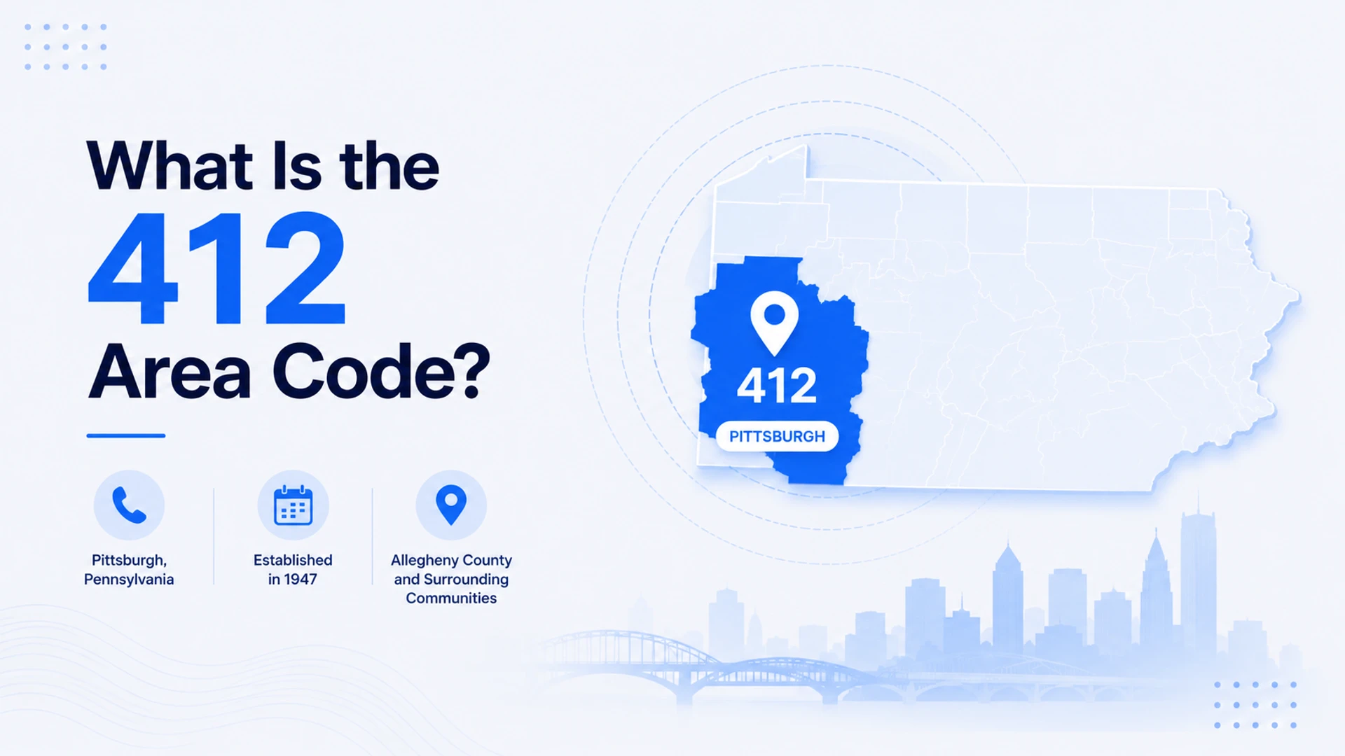 412 area code explained — one of America's original 1947 NANP codes, serving Pittsburgh and Allegheny County, Pennsylvania as the region's primary telephone prefix