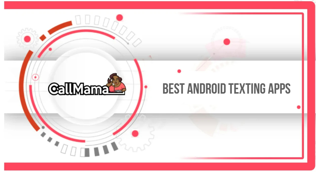 Best Android Texting Apps - Call Mama