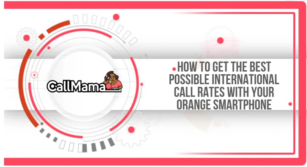 How to get the best possible international call rates with your Orange ...