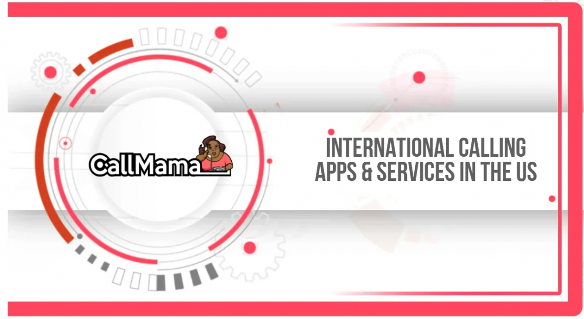 International calling apps & services in the US - Call Mama