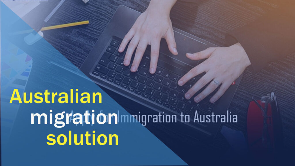Australian migration solution