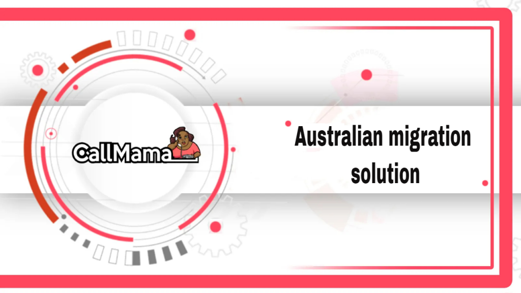 Australian migration solution-call mama