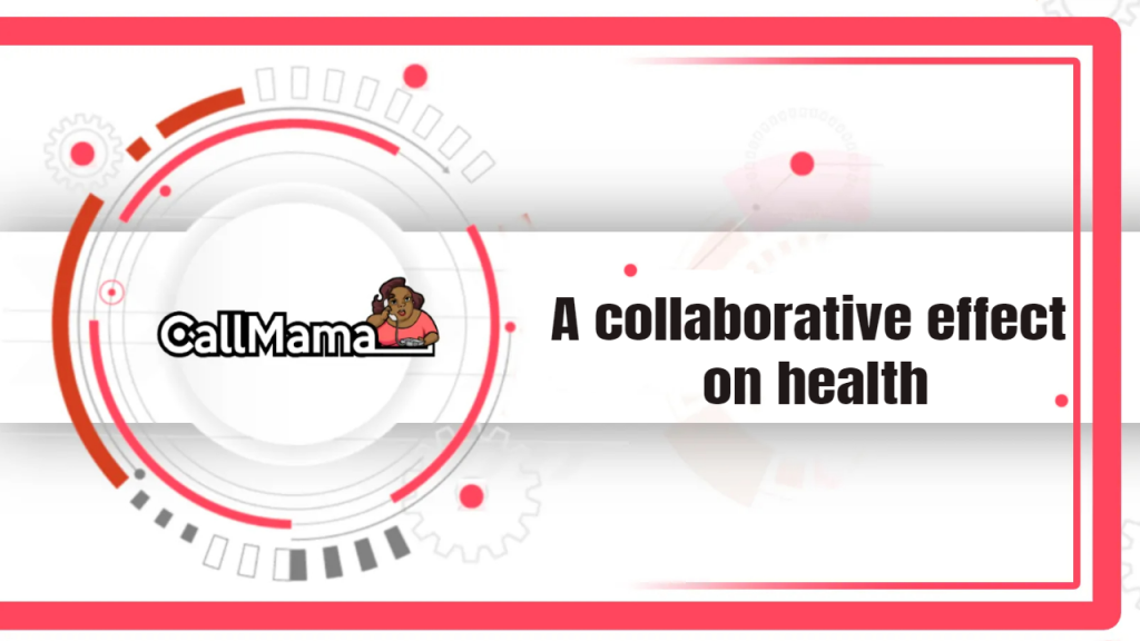 A collaborative effect on health-call mama