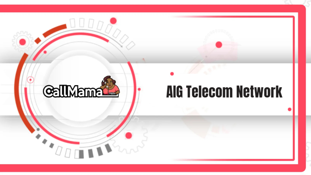 AIG Telecom Network-call mama
