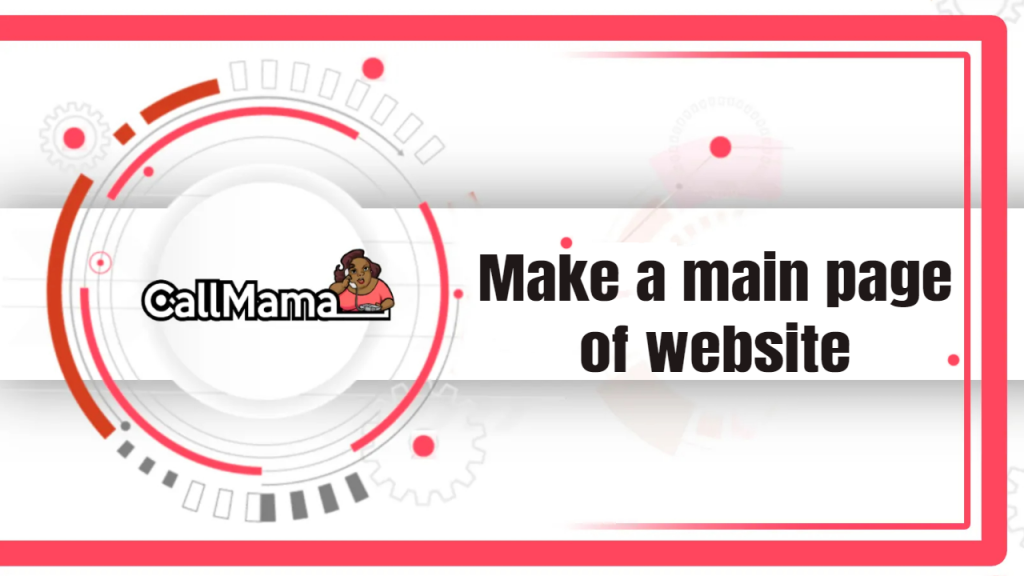 Make a main page of website-call mama