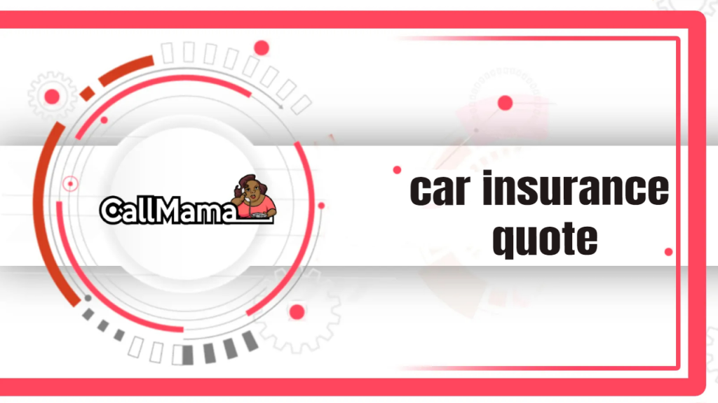 car insurance quote-call mama