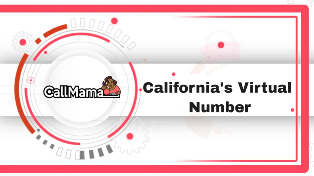 California's Virtual Number-call mama