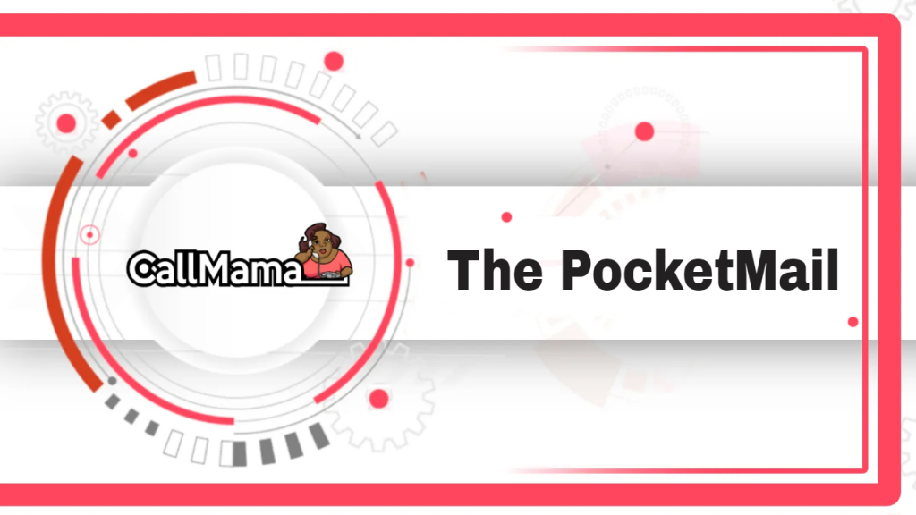 The PocketMail-call mama