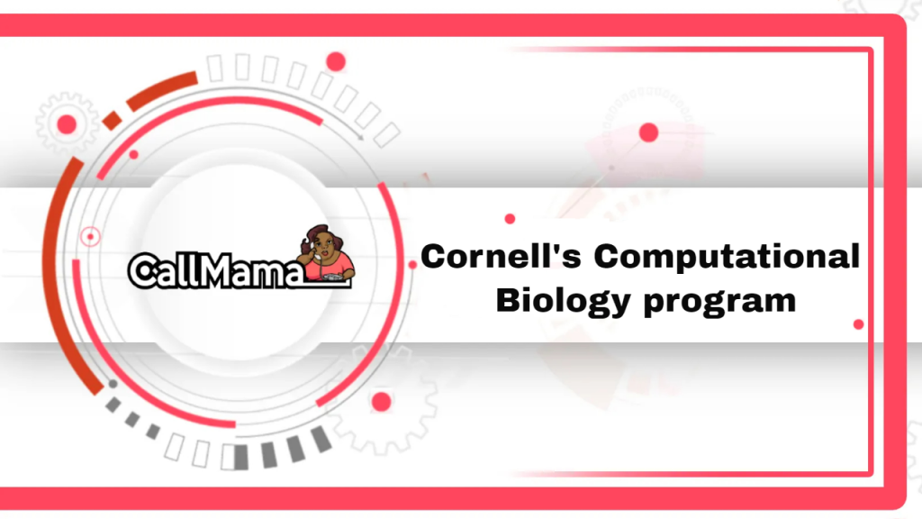 Cornell's Computational Biology program-call mama