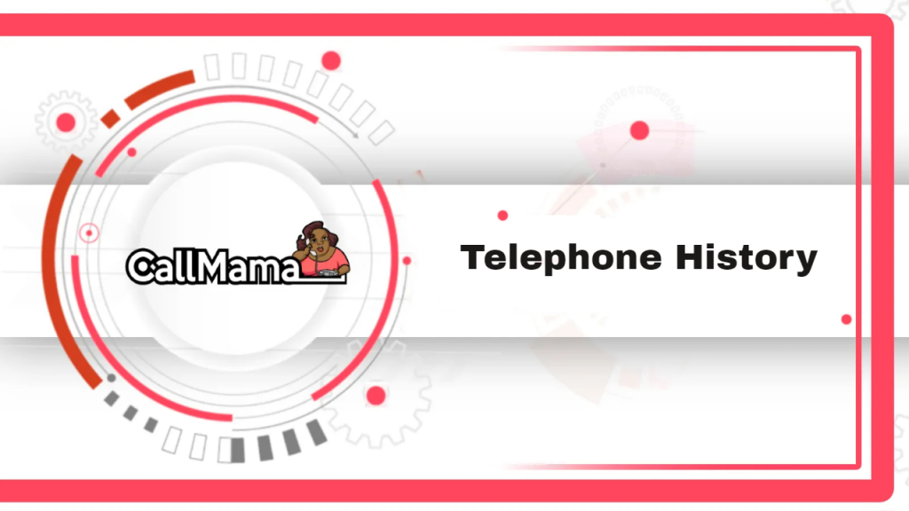 Telephone History-call mama