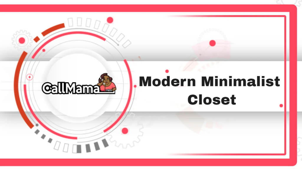 Modern Minimalist Closet-call mama