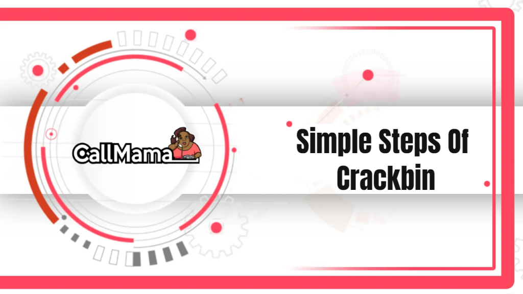Simple Steps Of Crackbin-call mama