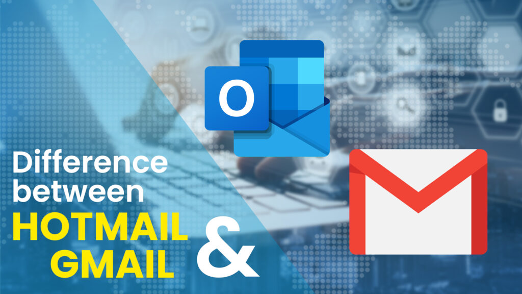 Hotmail and Gmail