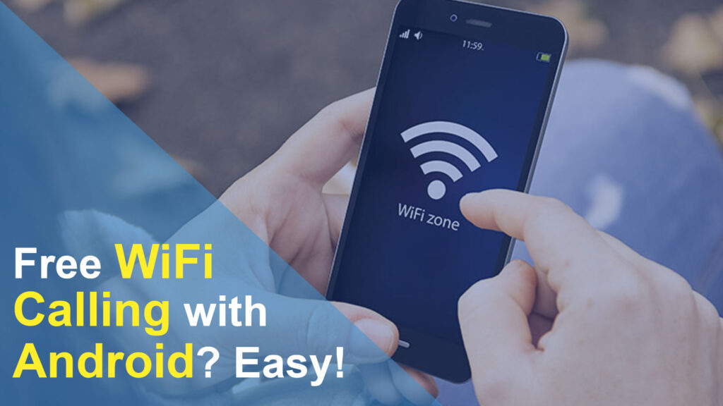 Free WiFi Calling with Android