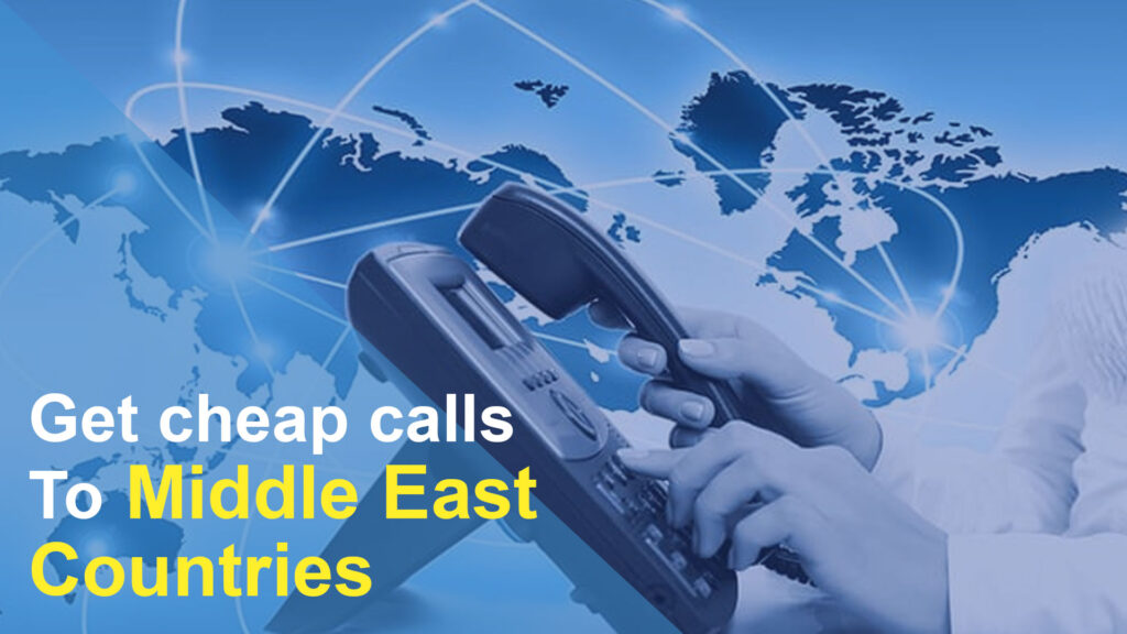 Get cheap calls to Middle East countries
