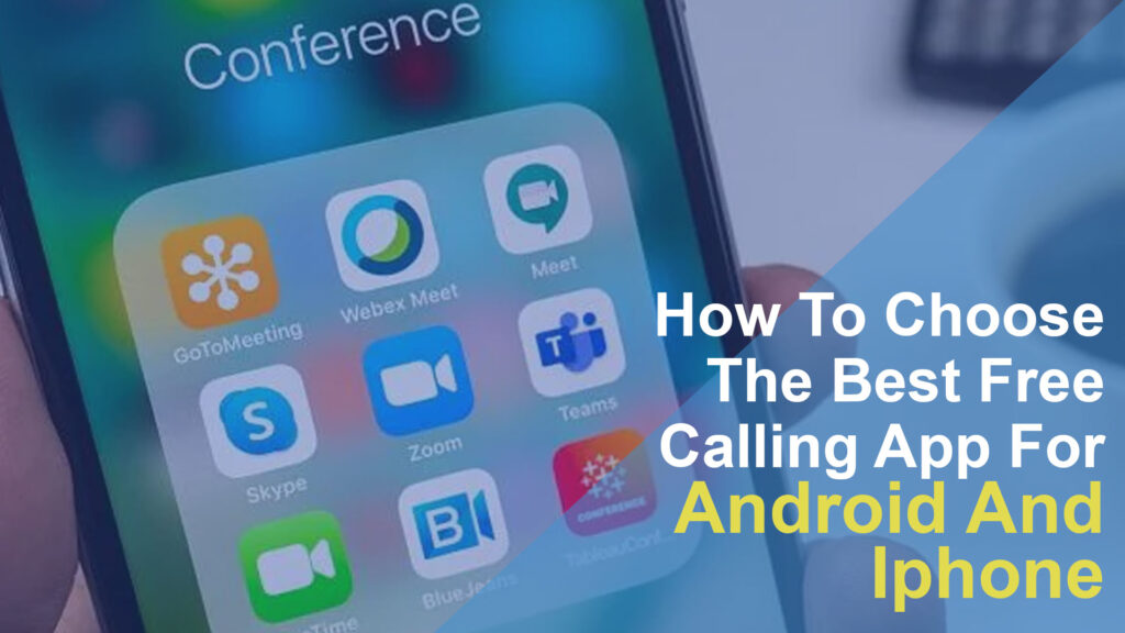 The Best Free Calling App For Android