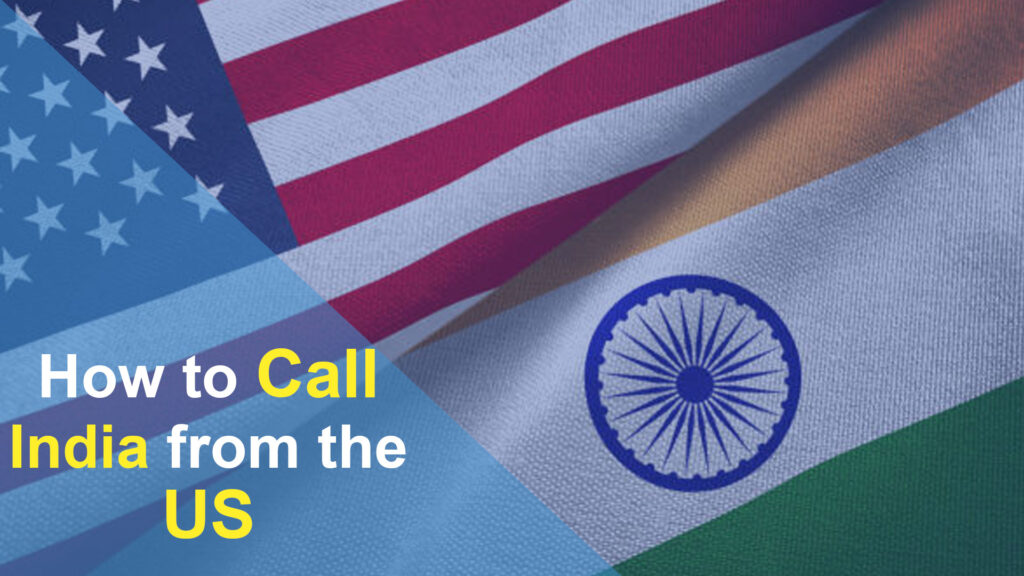 How to call India from the US