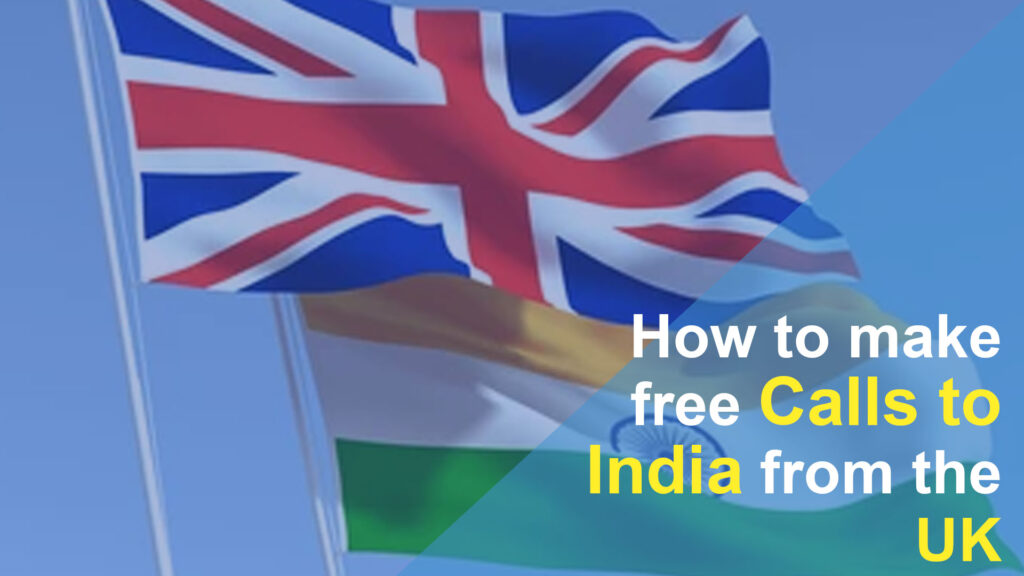How to make free calls to India from the UK