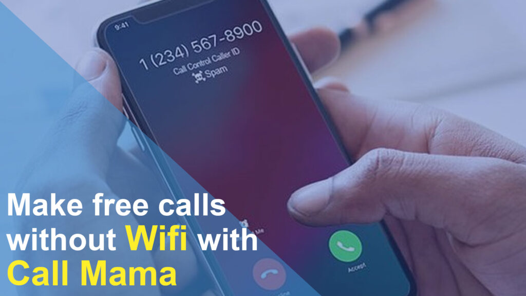 Make free calls without Wifi with Call Mama