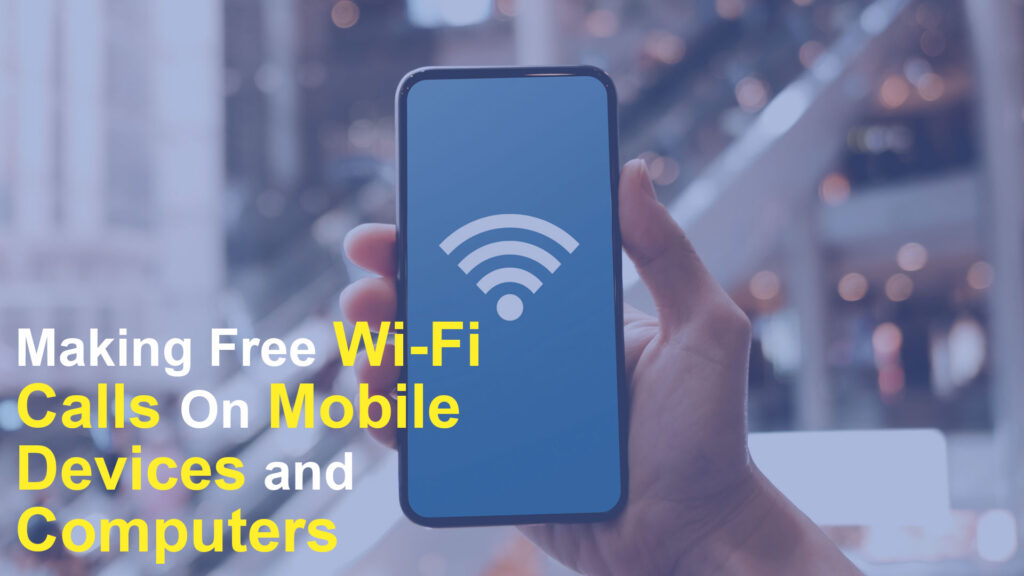 Making Free Wi-Fi Calls On Mobile