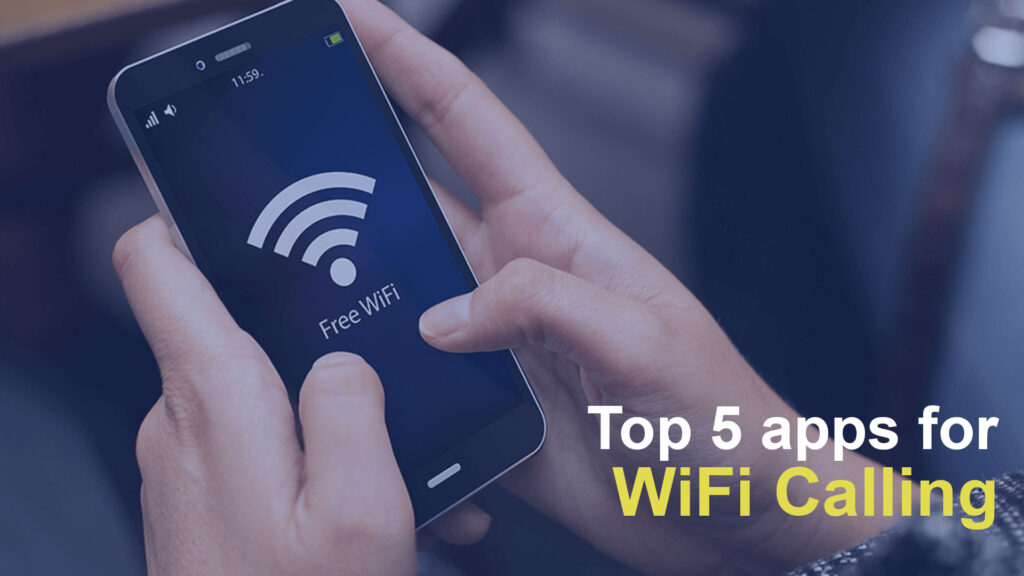 Top 5 apps for WiFi Calling