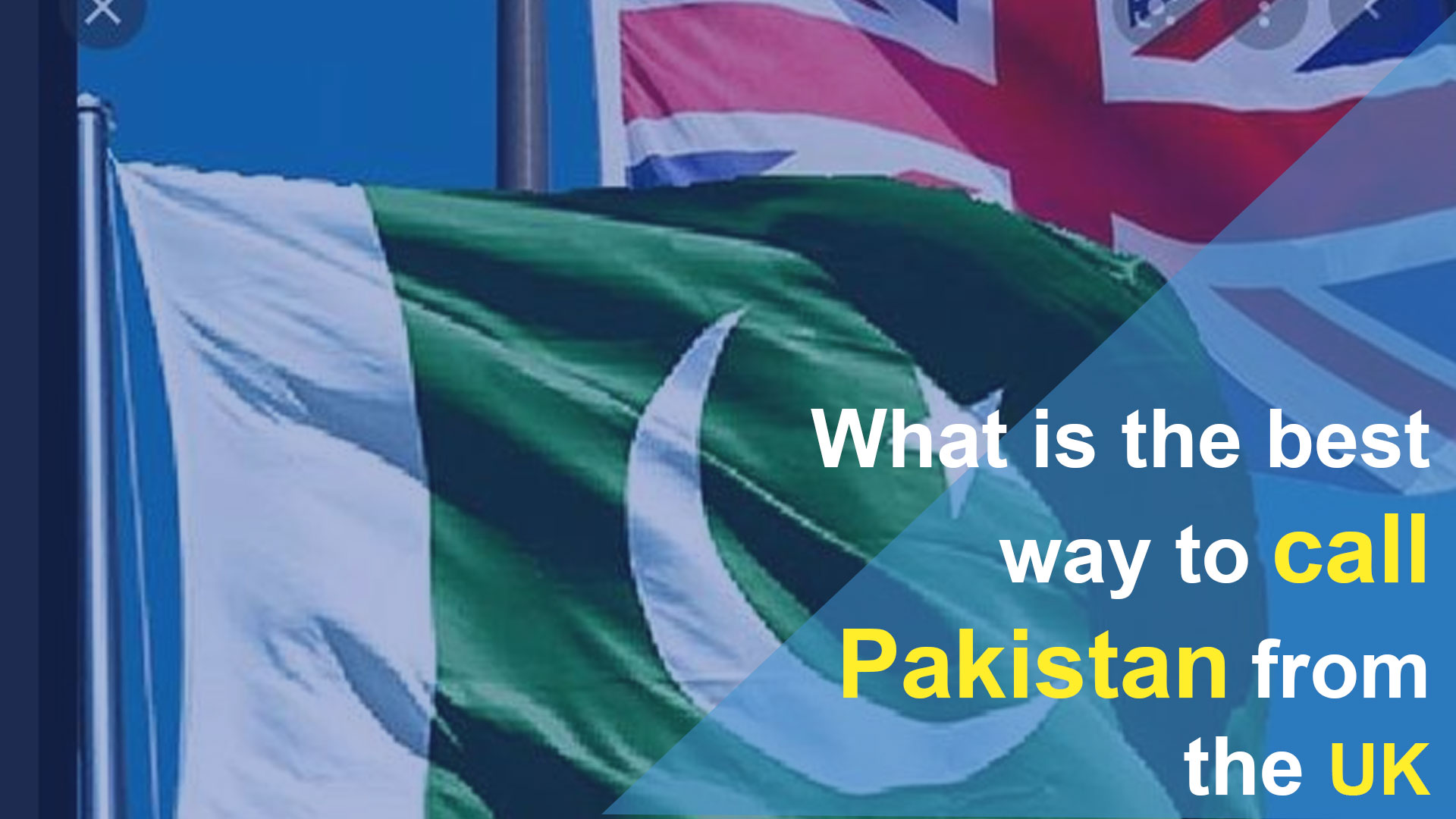 ما هي أفضل طريقة للاتصال بباكستان من المملكة المتحدة