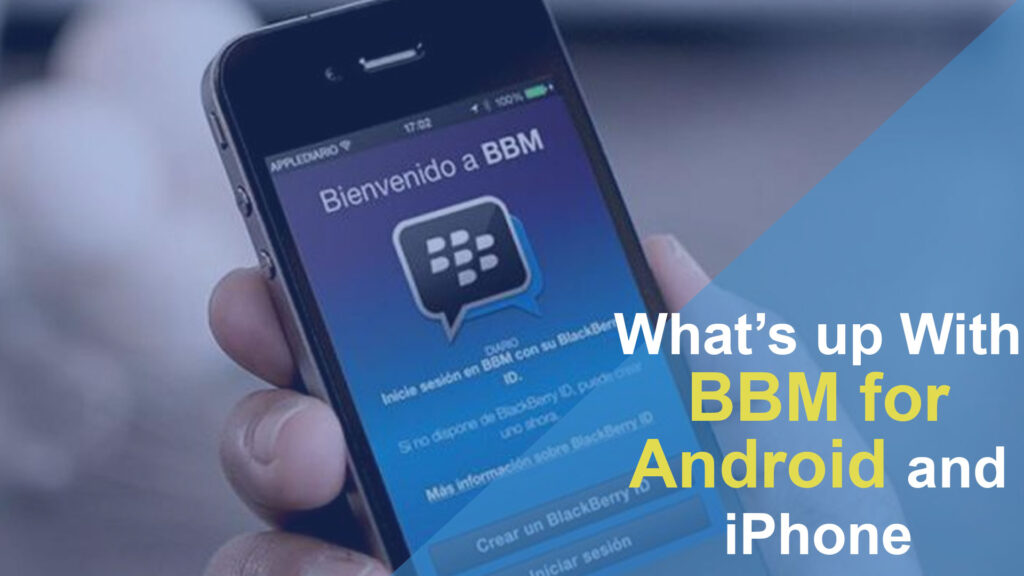 BBM for Android and iPhone