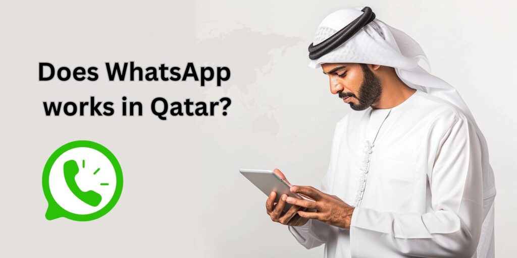 Utrum whatsapp opus in Qatar