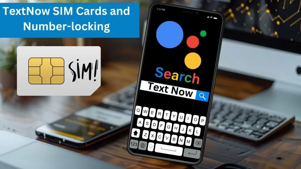 TextNow SIM Cards and Number-locking