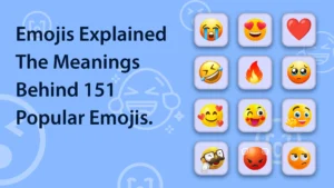 Significados de Emoji: Quais são os tipos de Emojis e o que eles significam?